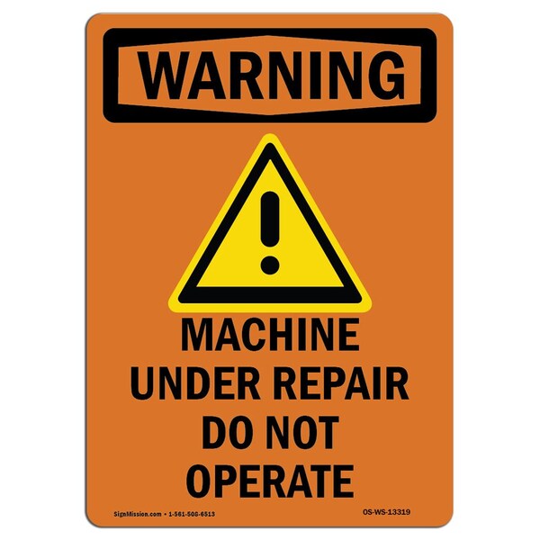 Signmission OSHA WARNING Sign, Machine Under Repair W/ Symbol, 10in X 7in Rigid Plastic, 7" W, 10" H, Portrait OS-WS-P-710-V-13319 - main